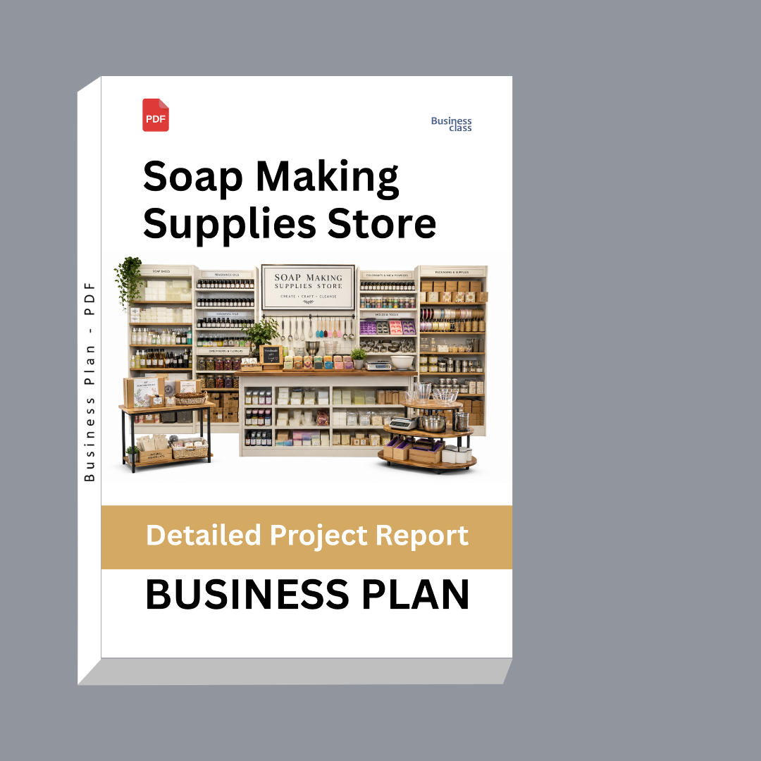 Soap Making Supplies Store Detailed Project Report – DPR Business Plan