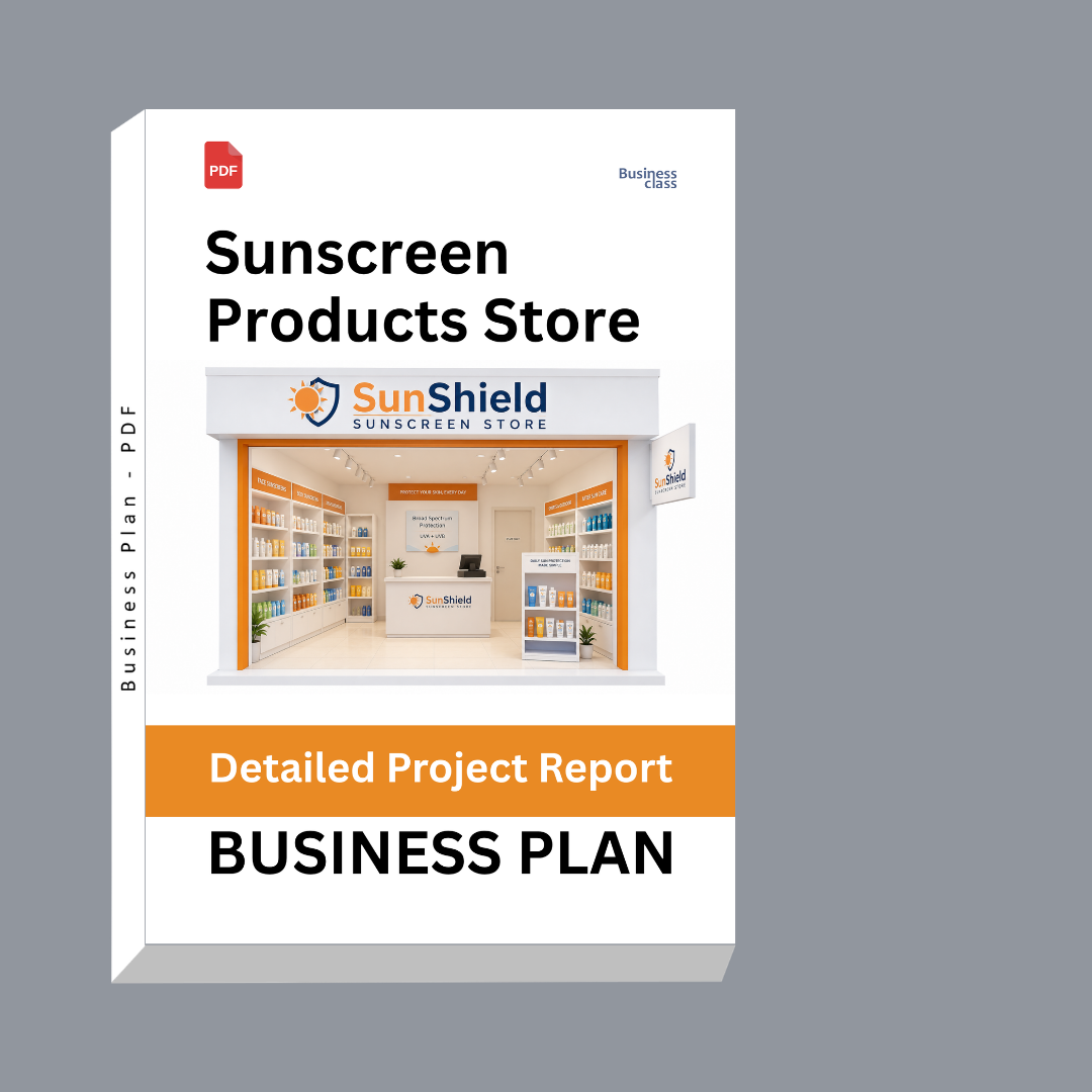 Sunscreen Products Store Detailed Project Report – DPR & Business Plan
