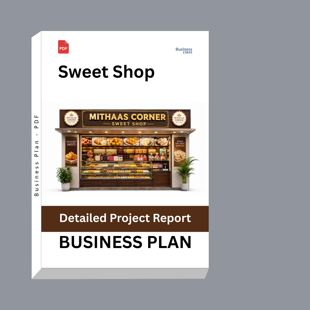 Sweet Shop Detailed Project Report – DPR & Business Plan