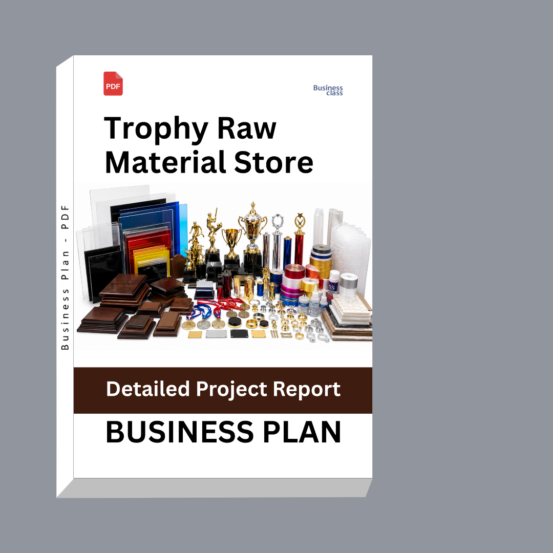 Trophy Raw Material Store Business Plan, Detailed Project Report – DPR