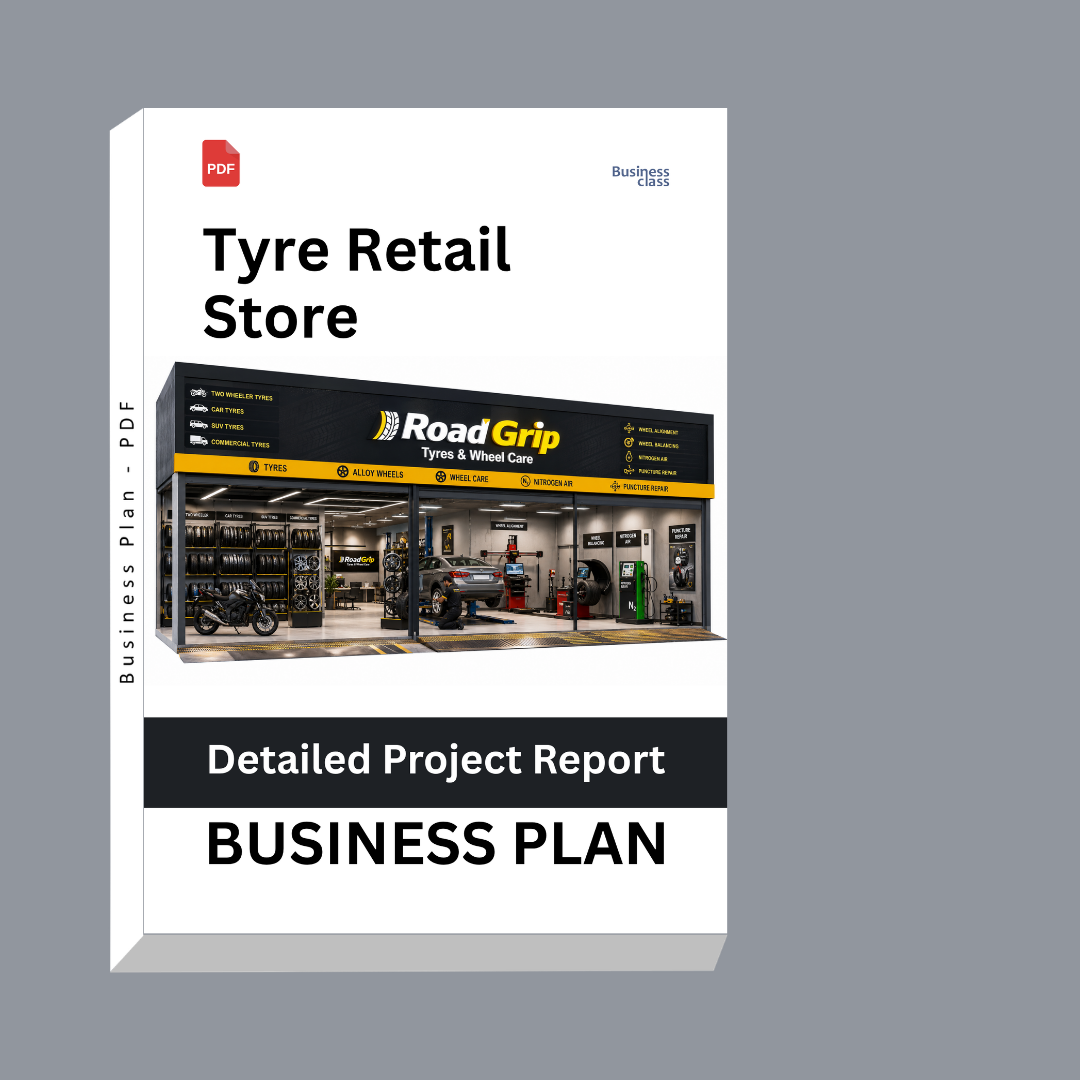 Tyre Retail Store Detailed Project Report – DPR and Business Plan