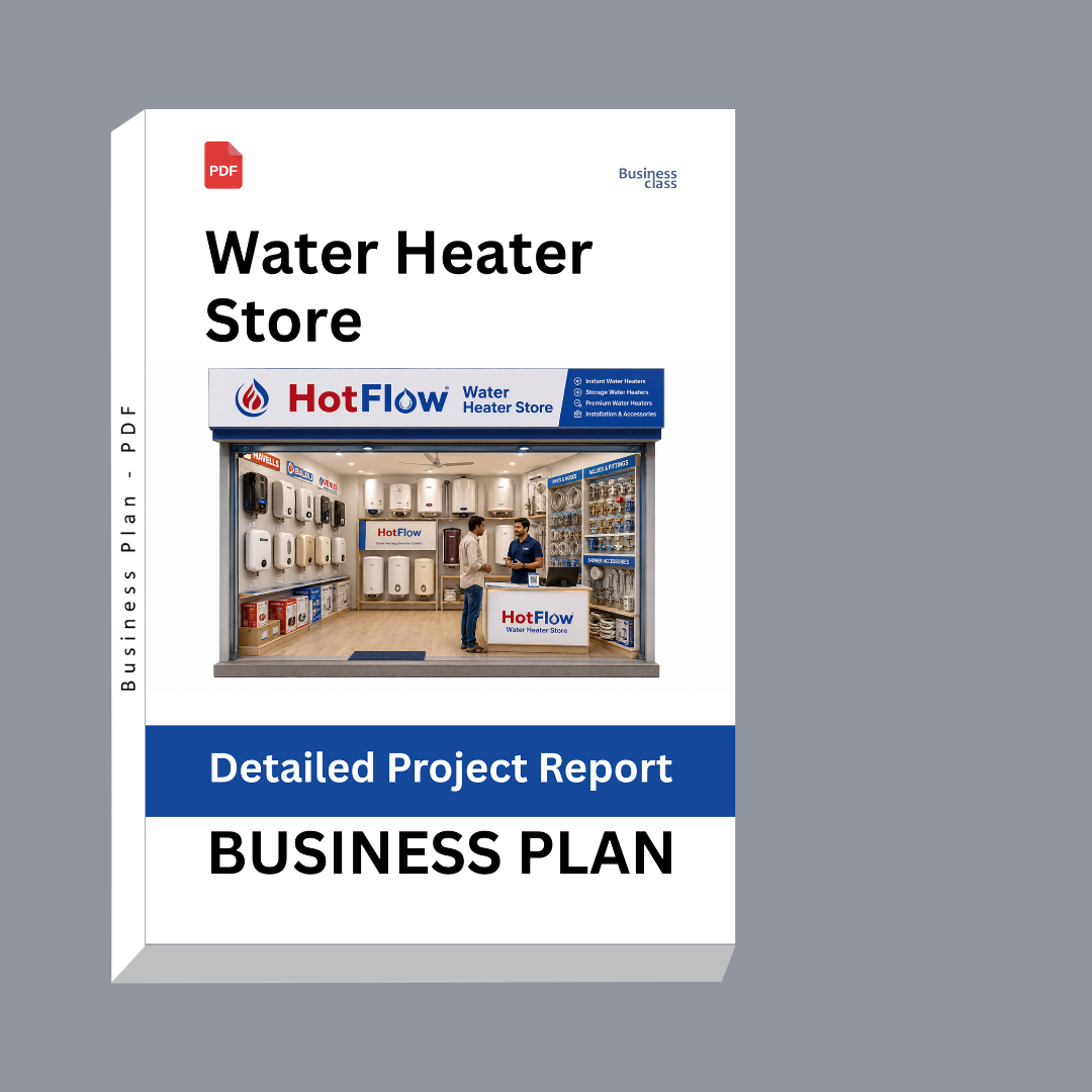 Water Heater Store Detailed Project Report – DPR & Business Plan