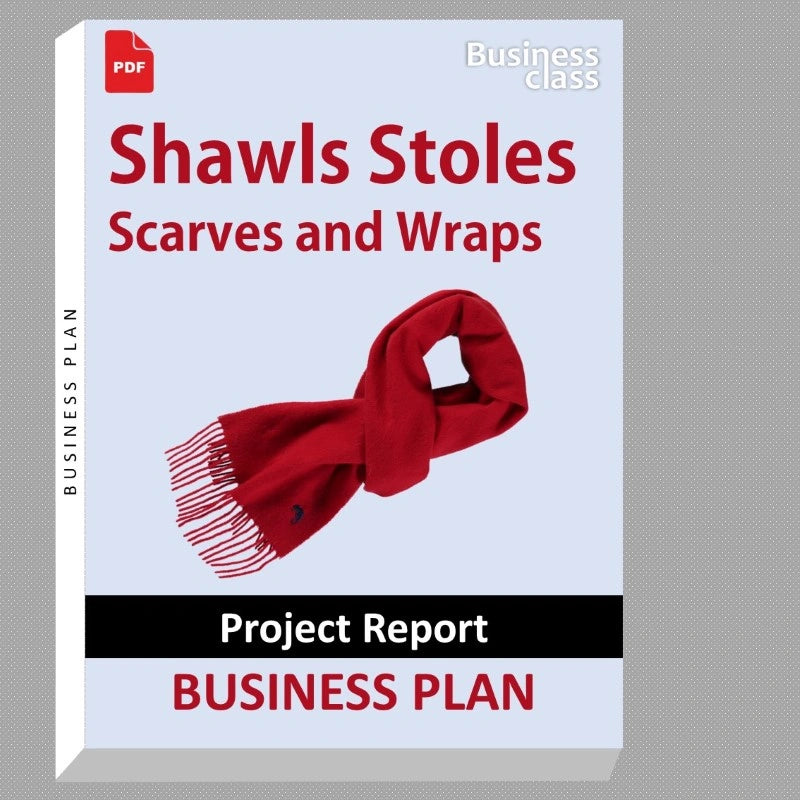 Shawls Stoles Scarves and Wraps Project Report and Business Guides Bundle