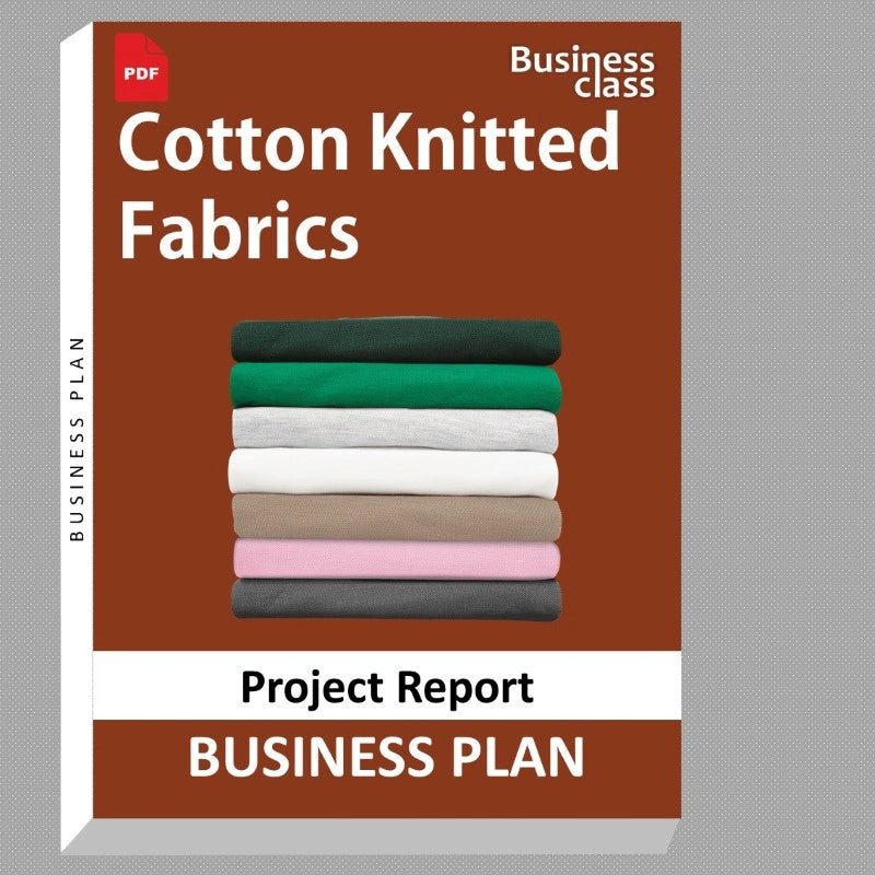 Cotton Knitted Fabrics Project Report and Business Guides Bundle
