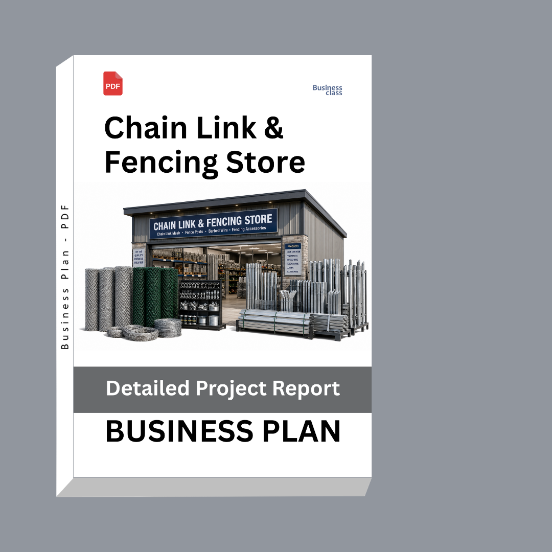 Chain Link & Fencing Store Detailed Project Report – DPR Business Plan