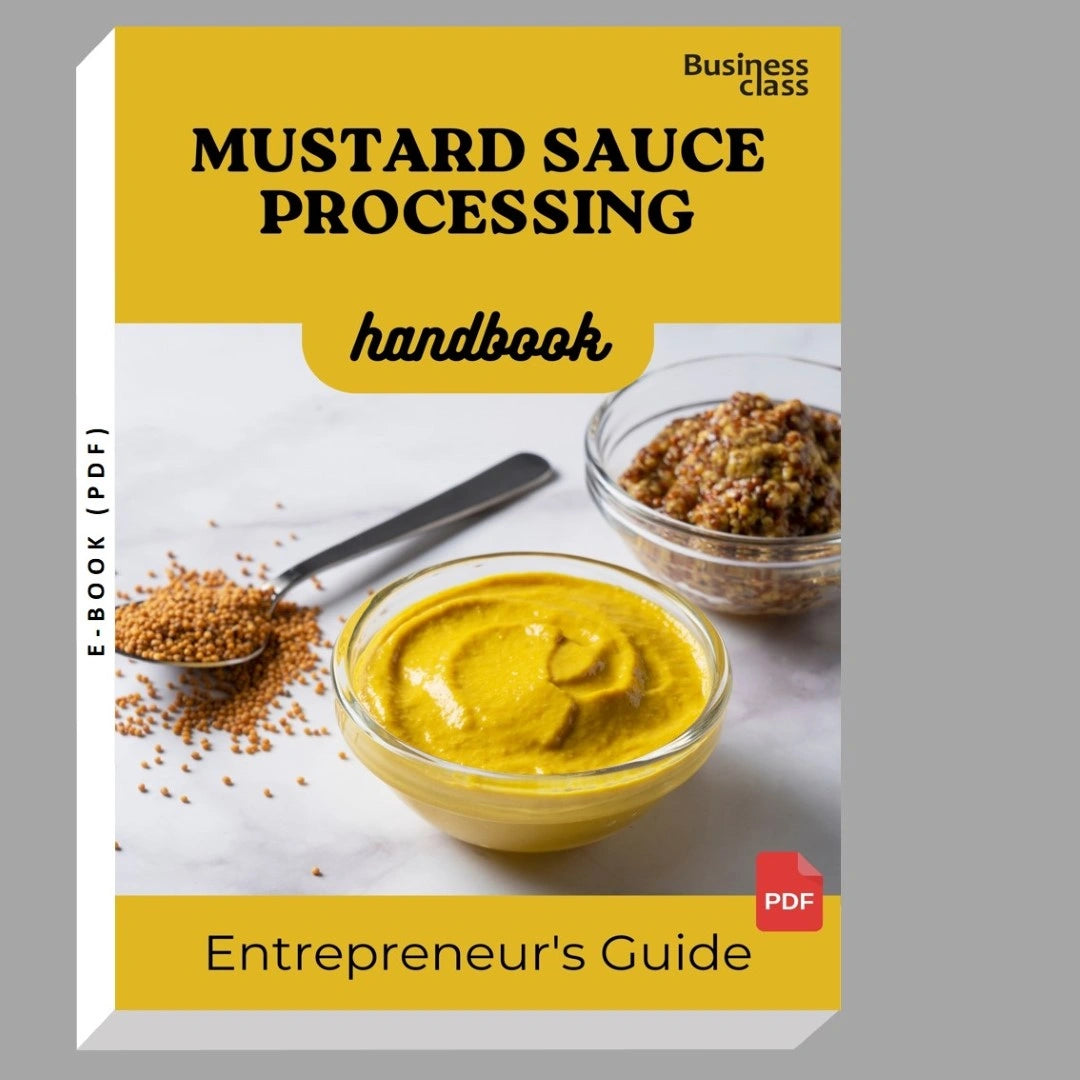 Mustard Sauce Processing Handbook Entrepreneurs Guide and Business Training Bundle
