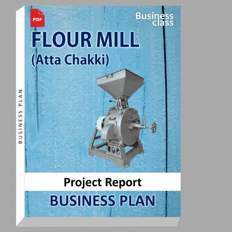 FLOUR MILL (Atta Chakki) Project Report and Business Guides Bundle