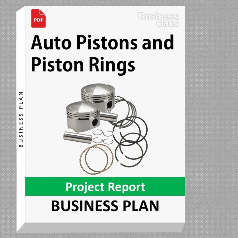 Auto Pistons and Piston Rings Project Report and Business Guides Bundle