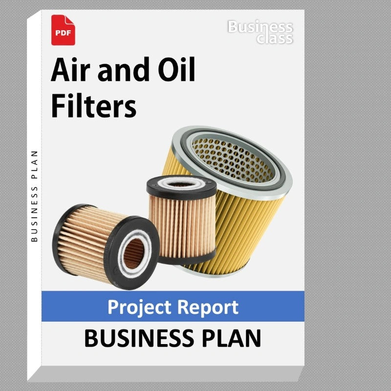 Air and Oil Filters Project Report and Business Guides Bundle