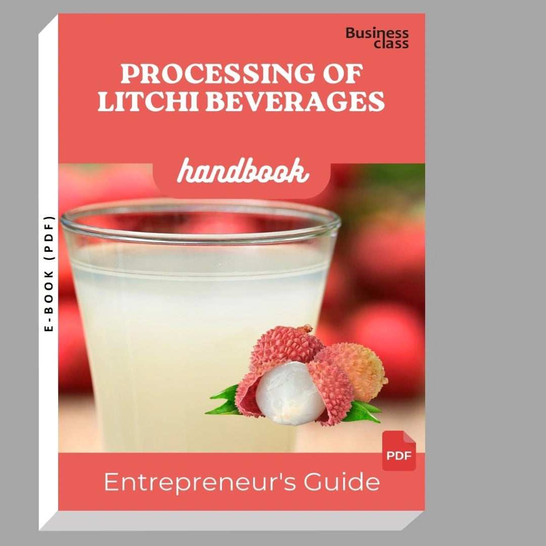 Processing of Litchi Beverages Handbook Entrepreneurs Guide and Business Training Bundle