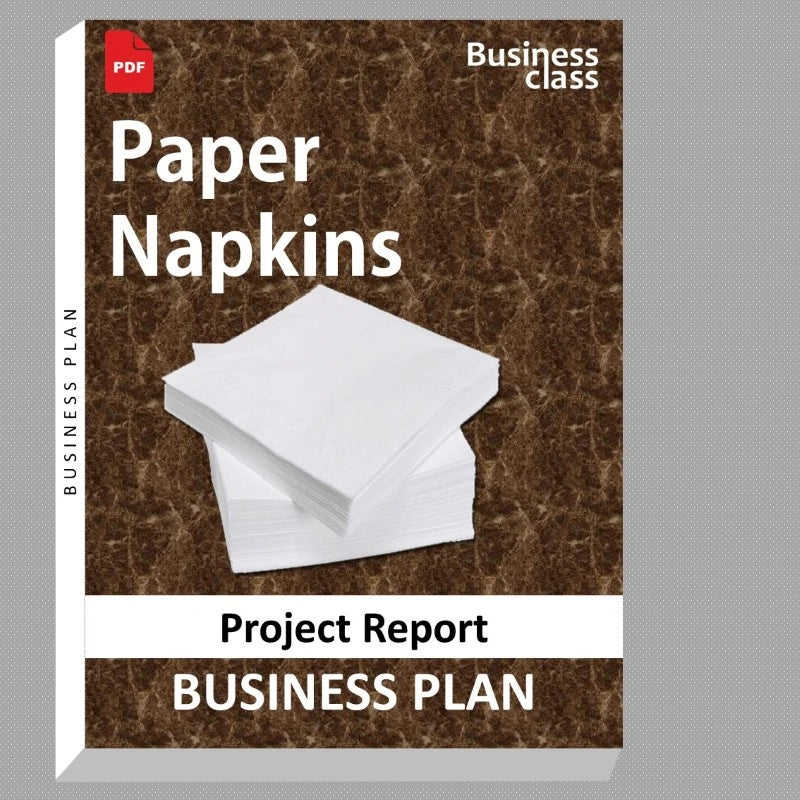 Paper Napkins Project Report and Business Guides Bundle