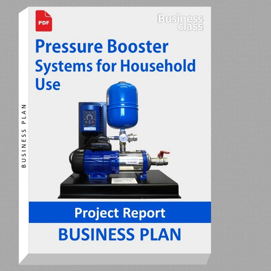 Pressure Booster Systems for Household Use Project Report and Business Guides Bundle