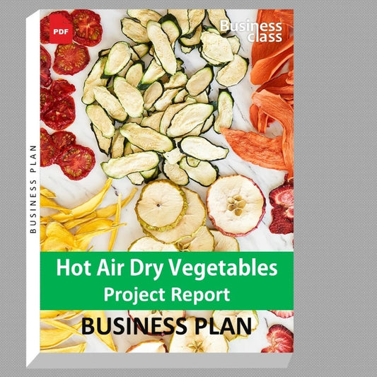 Hot Air Dry Vegetables Project Report and Business Guides Bundle
