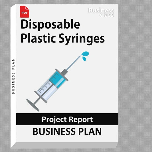 Disposable Plastic Syringes Project Report and Business Guides Bundle
