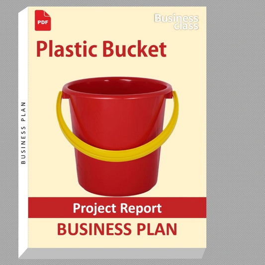 Plastic Bucket Project Report and Business Guides Bundle