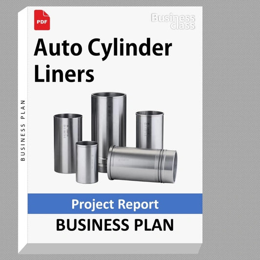 Auto Cylinder Liners Project Report and Business Guides Bundle