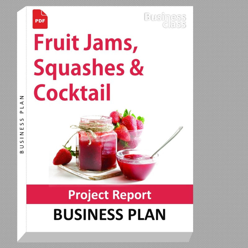 Fruit Jams, Squashes & Cocktail Project Report and Business Guides Bundle