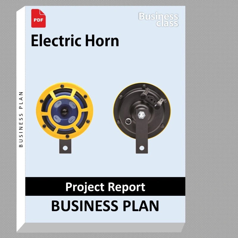Electric Horn Project Report and Business Guides Bundle