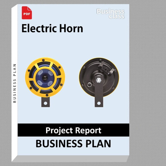 Electric Horn Project Report and Business Guides Bundle