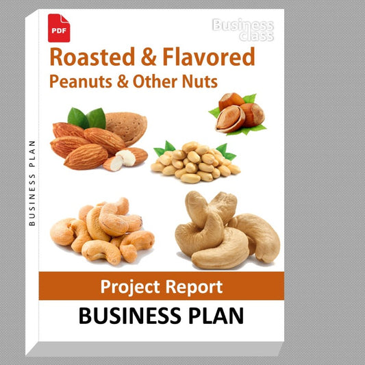 Roasted & Flavored Peanuts & Other Nuts Project Report and Business Guides Bundle