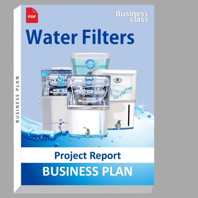Water Filters Project Report and Business Guides Bundle