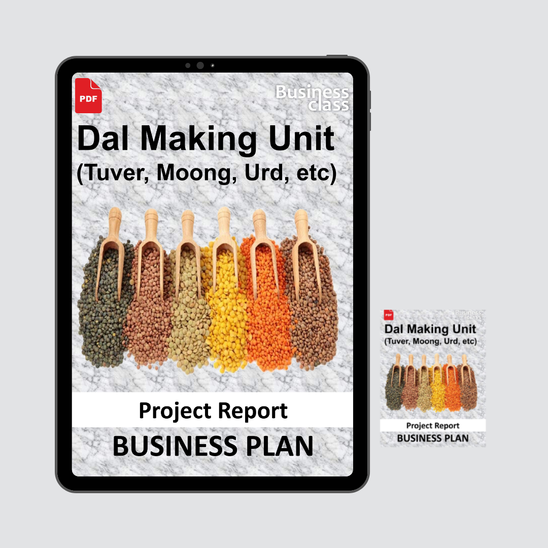 "Dal Making Unit (Tuver, Moong, Urd, etc) Project Report and Business Guides Bundle"