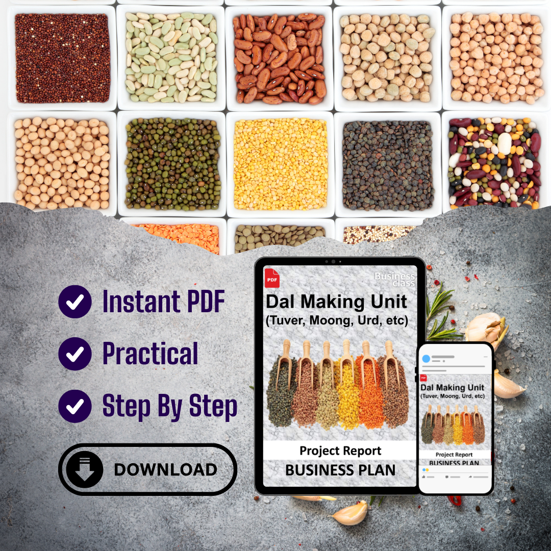 "Dal Making Unit (Tuver, Moong, Urd, etc) Project Report and Business Guides Bundle"