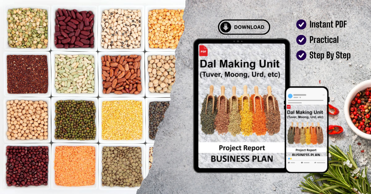 "Dal Making Unit (Tuver, Moong, Urd, etc) Project Report and Business Guides Bundle"