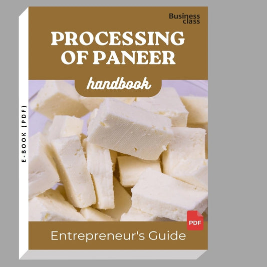 Processing Of Paneer Handbook Entrepreneurs Guide and Business Training Bundle