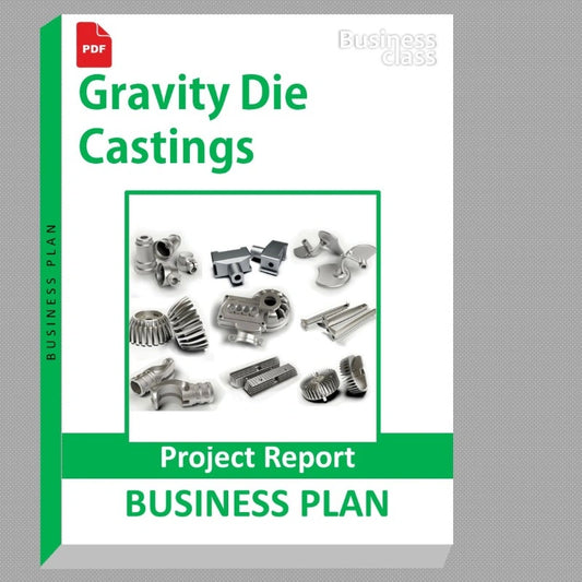 Gravity Die Castings Project Report and Business Guides Bundle