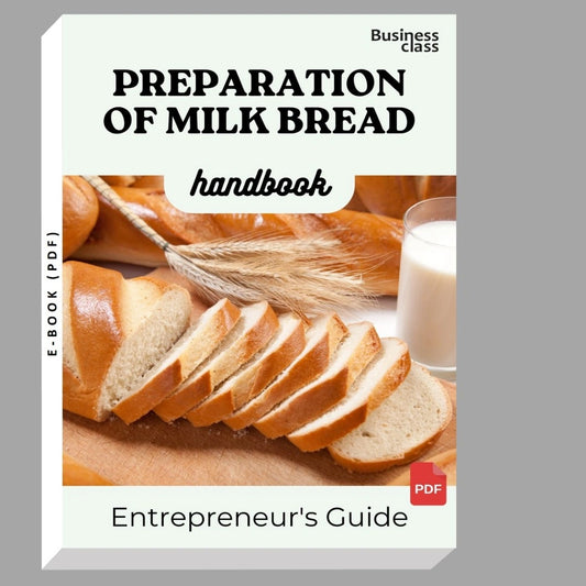 Preparation Of Milk Bread Handbook Entrepreneurs Guide and Business Training Bundle