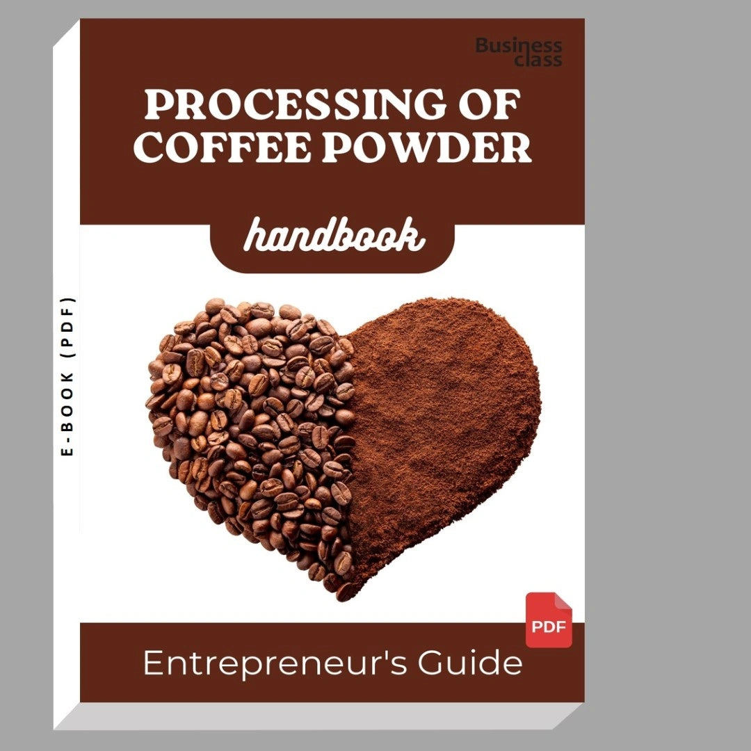 Processing Of Coffee Powder Handbook Entrepreneurs Guide and Business Training Bundle