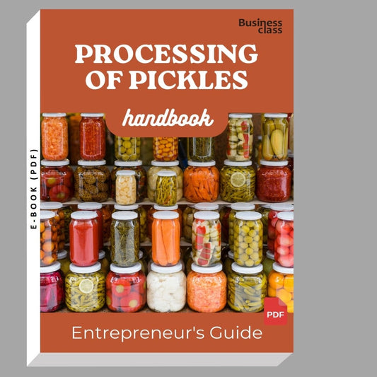 Processing Of Pickles Handbook Entrepreneurs Guide and Business Training Bundle