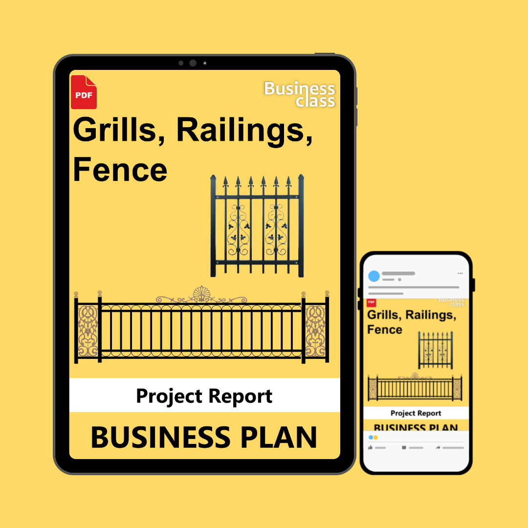 Grills, Railings, Fence Project Report and Business Guides Bundle