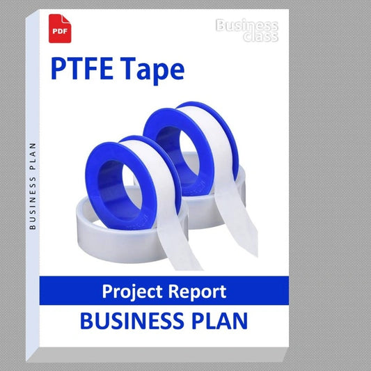 PTFE Tape Project Report and Business Guides Bundle