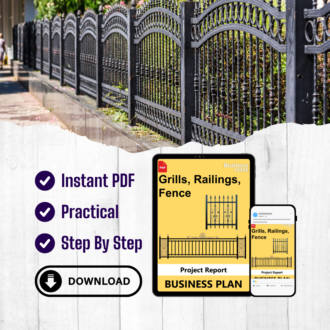Grills, Railings, Fence Project Report and Business Guides Bundle