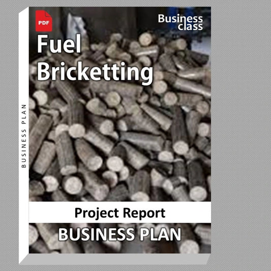 Fuel Bricketting Project Report and Business Guides Bundle