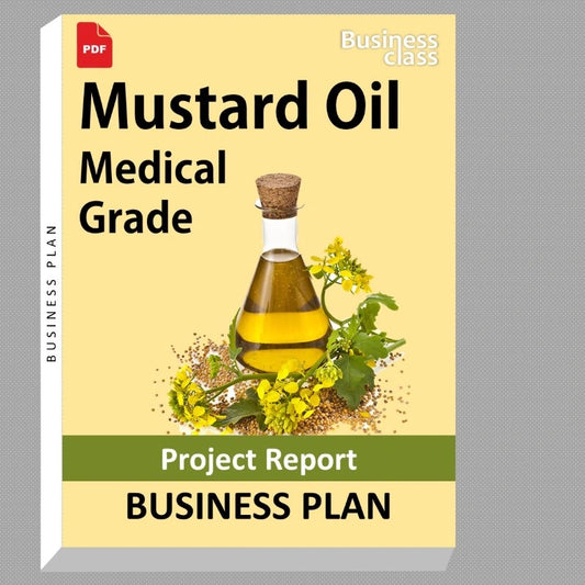 Mustard Oil Medical Grade Project Report and Business Guides Bundle