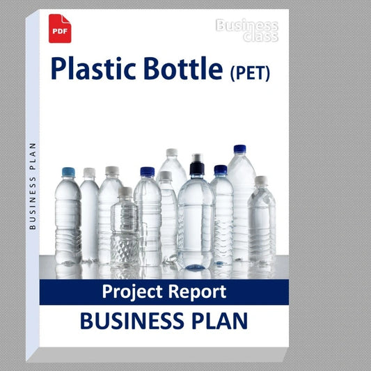 Plastic Bottle (PET) Project Report and Business Guides Bundle