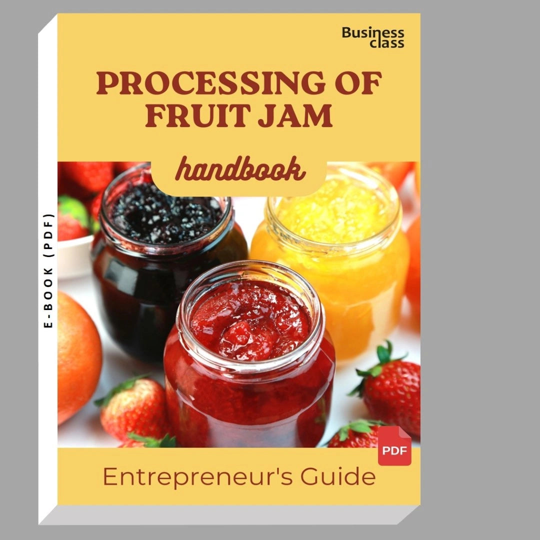 Processing Of Fruit Jam Handbook Entrepreneurs Guide and Business Training Bundle