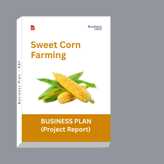 Sweet Corn Farming Project Report & Business Plan PDF Ebook