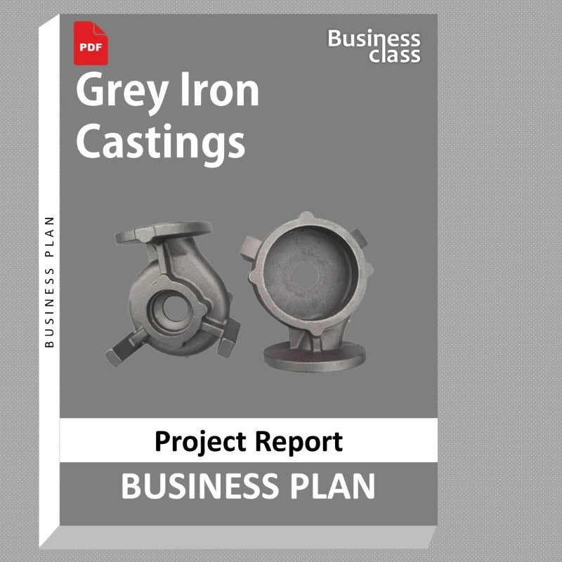 Grey Iron Castings Project Report and Business Guides Bundle