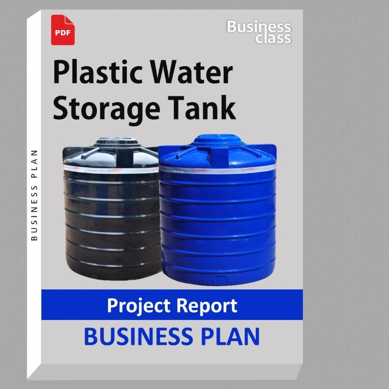 Plastic Water Storage Tank Project Report and Business Guides Bundle