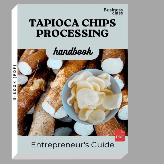 Tapioca Chips Processing Handbook Entrepreneurs Guide and Business Training Bundle