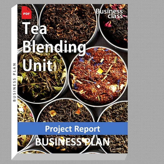 Tea Blending Unit Project Report and Business Guides Bundle