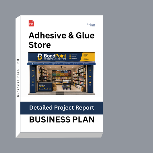 Adhesive & Glue Store Detailed Project Report – DPR & Business Plan