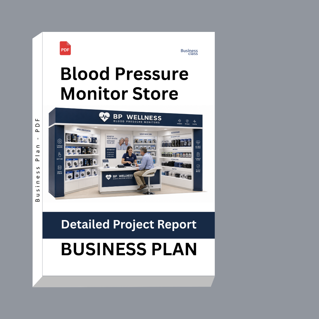 Blood Pressure Monitor Store Detailed Project Report – DPR & Business Plan