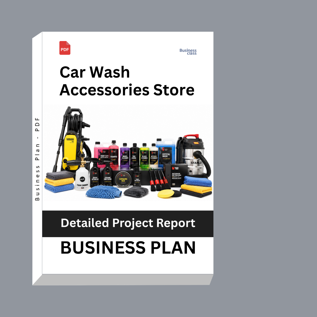 Car Wash Accessories Store Detailed Project Report – DPR Business Plan