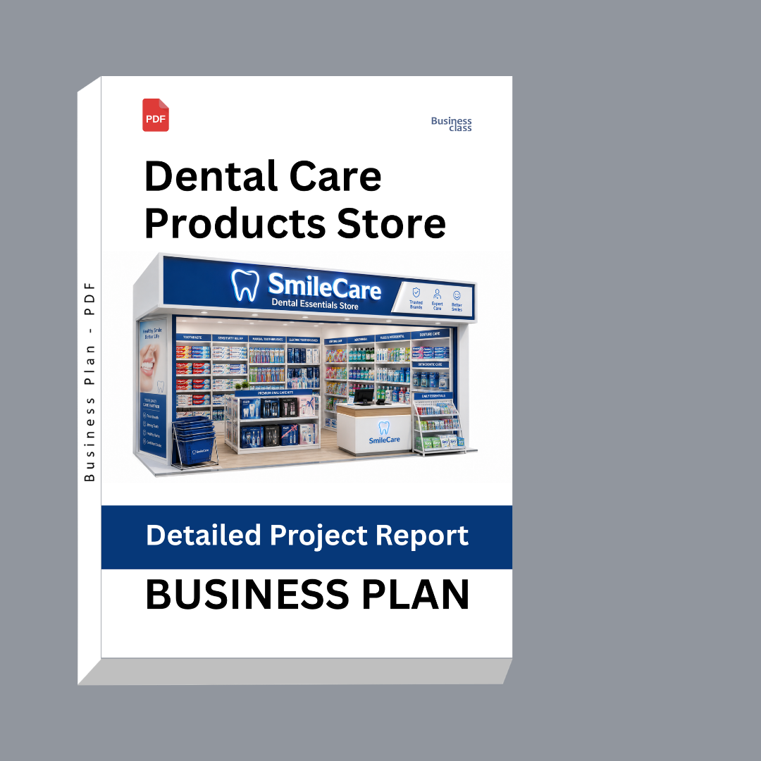 Dental Care Products Store Detailed Project Report – DPR Business Plan
