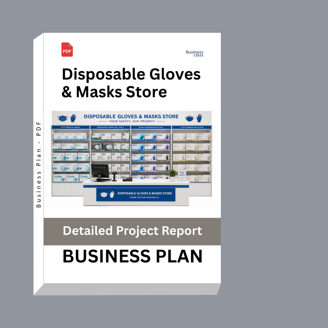 Disposable Gloves & Masks Store Business Plan | Detailed Project Report – DPR